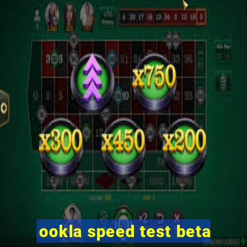 ookla speed test beta